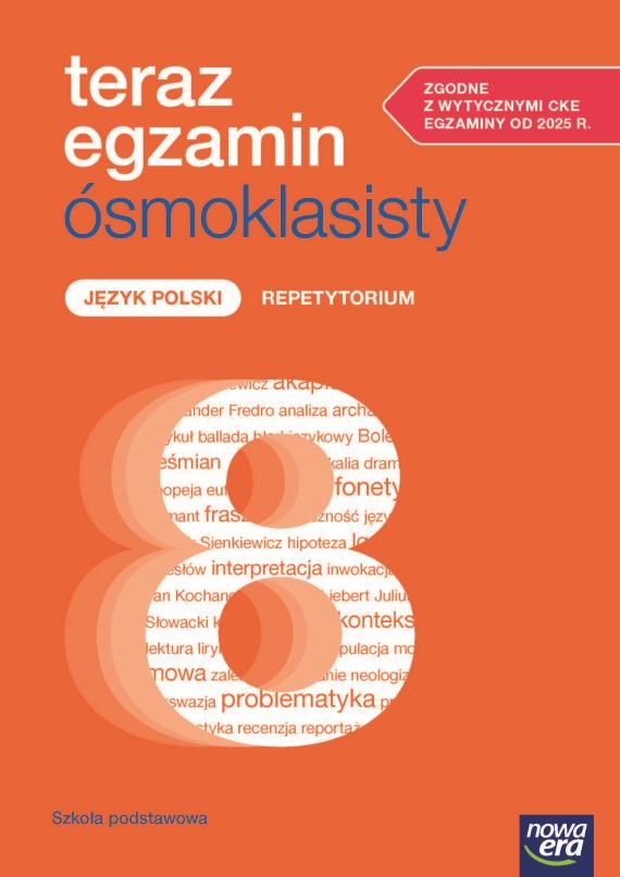 Teraz egzamin ósmoklasisty. Repetytorium z języka polskiego…
