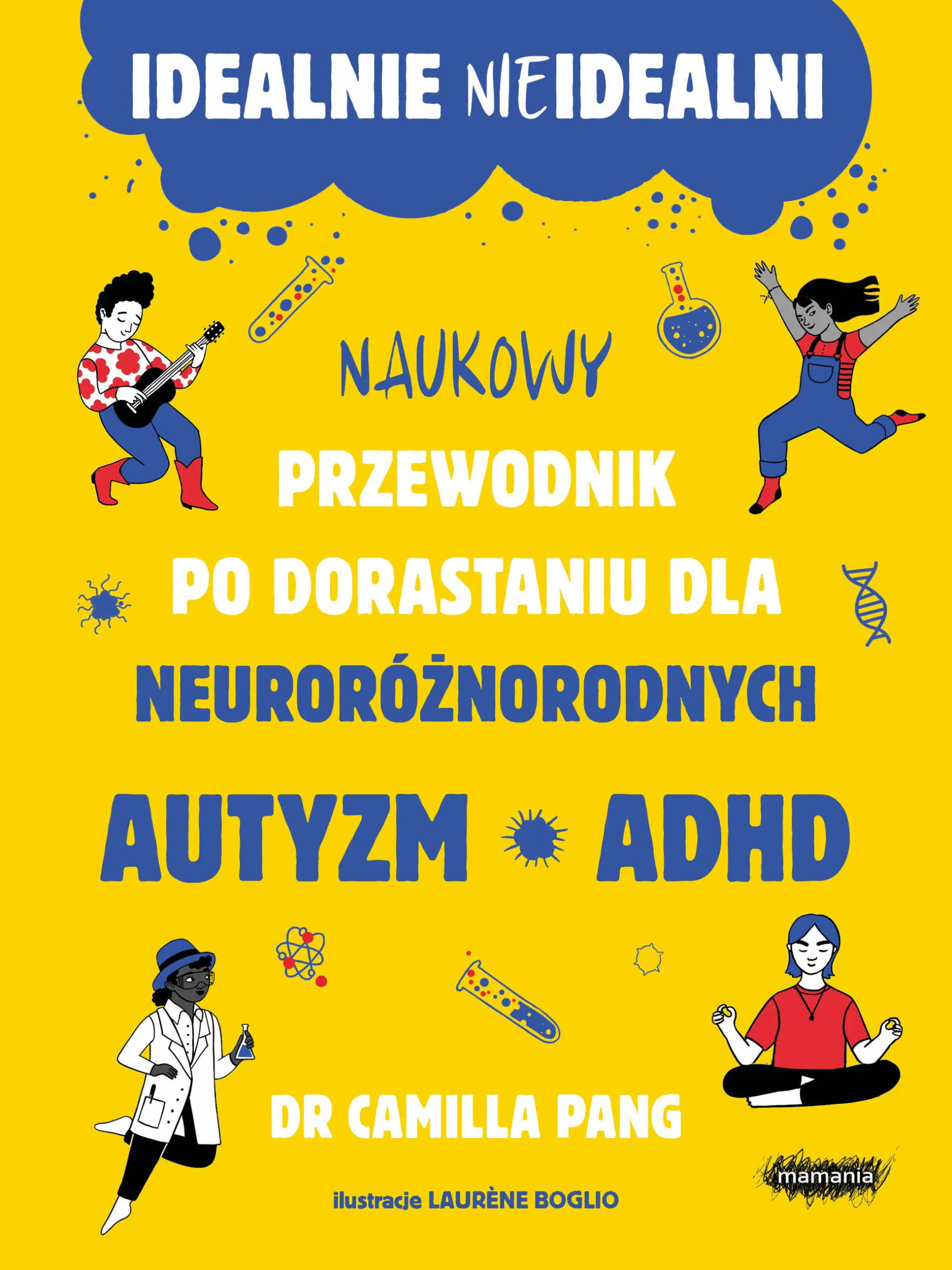 Idealnie nieidealni. Naukowy przewodnik po dorastaniu dla n…