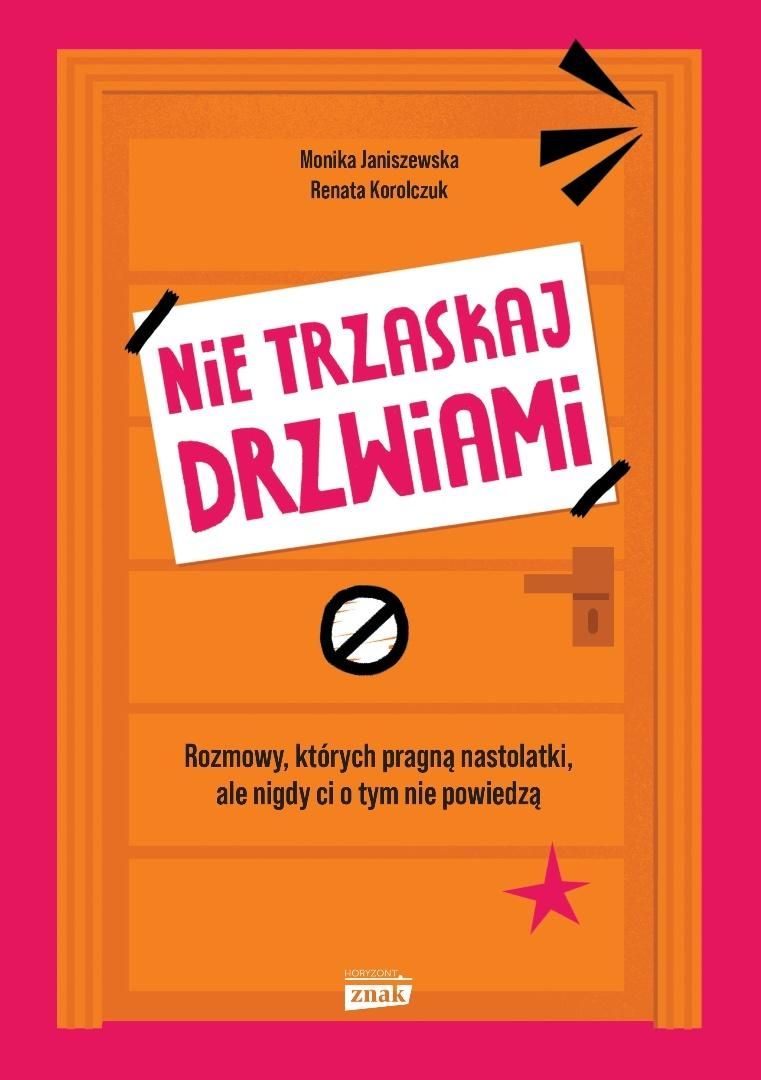 Nie trzaskaj drzwiami. Rozmowy, których pragną nastolatki, …